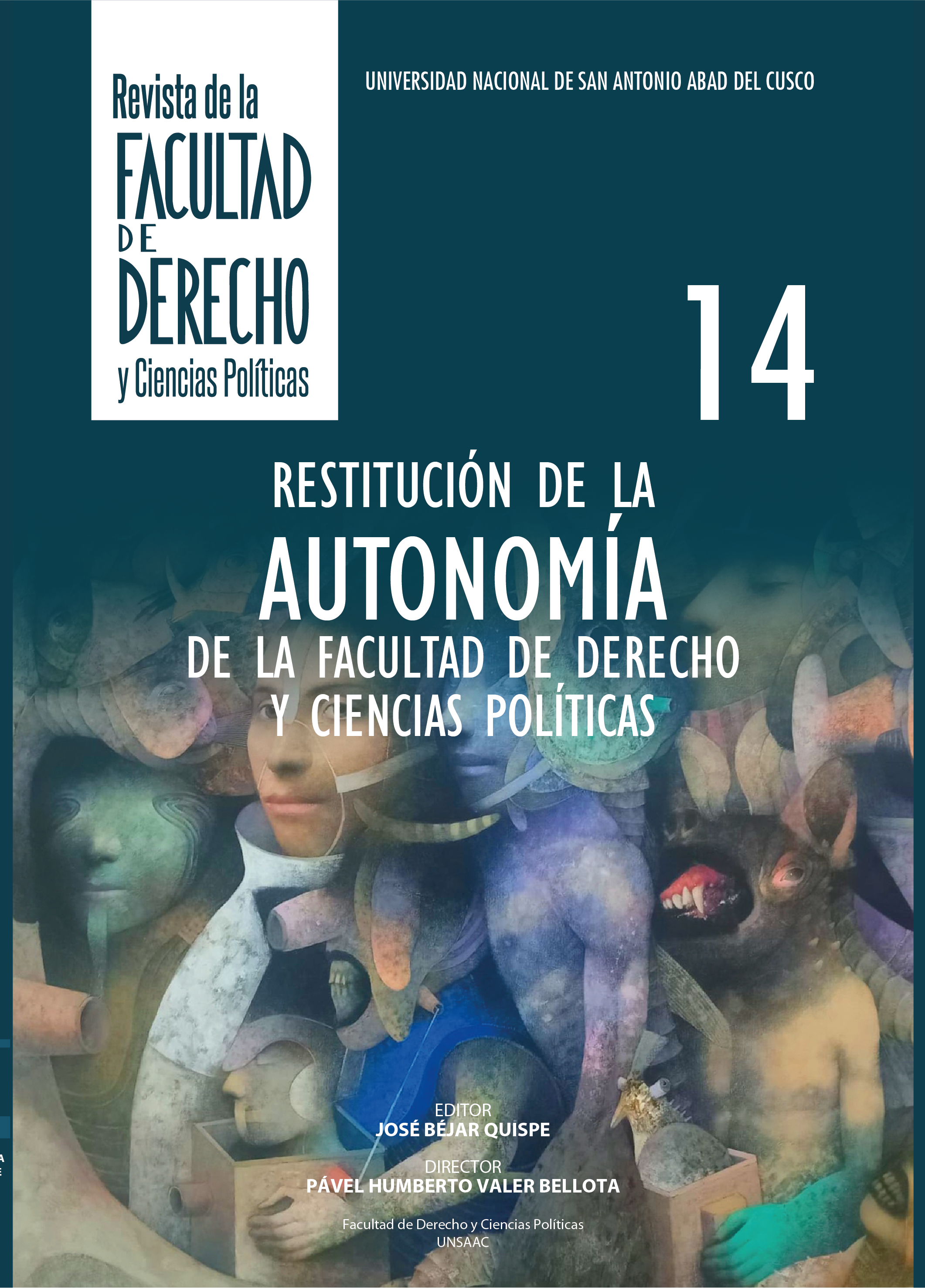 					Ver Núm. 14 (2024): Conmemorativo de la Restitución de la Autonomía de la Facultad de Derecho y Ciencias Políticas
				